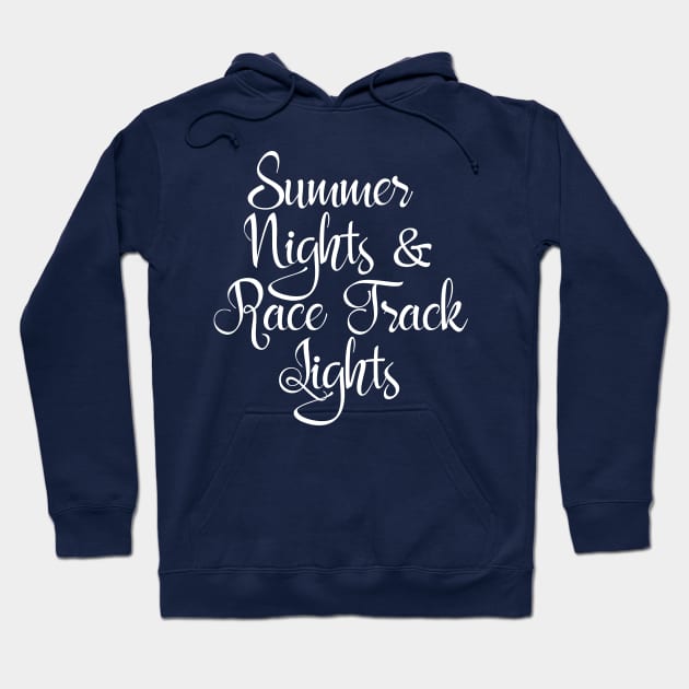 Summer Nights And Race Track Lights Racing Hoodie by nikkidawn74